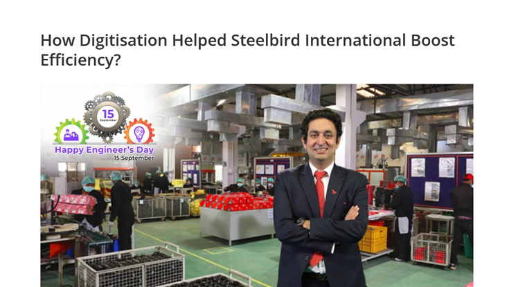 How Digitisation Helped Steelbird International Boost Efficiency